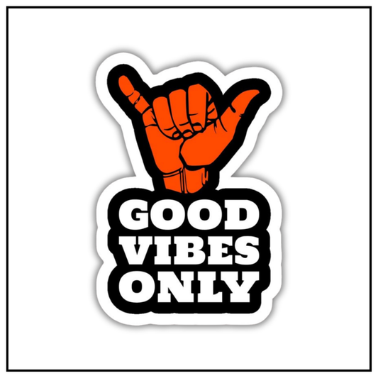 Good vibes only sticker