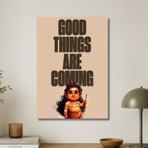 Murugan: Good things are coming wall poster