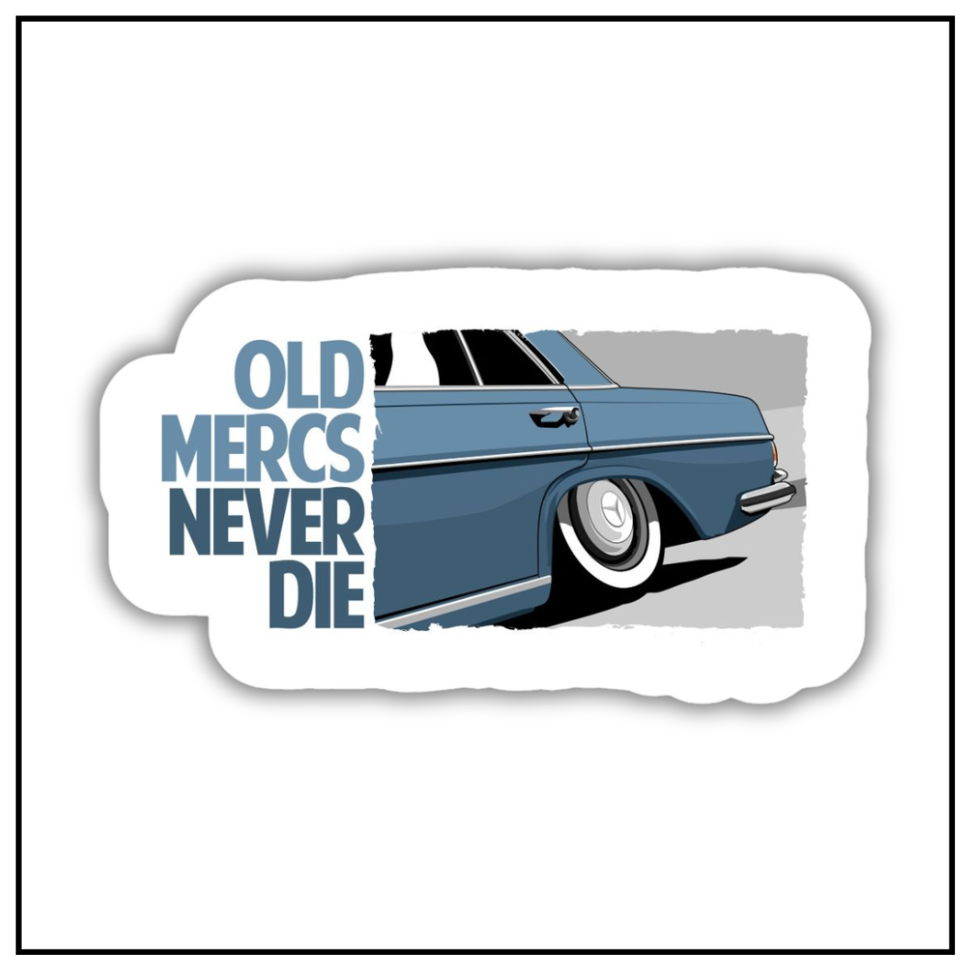 Old Mercs Never Die Sticker