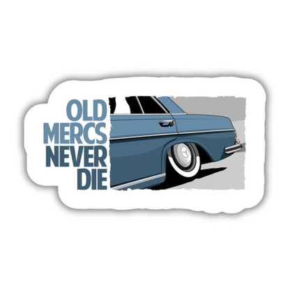 Old Mercs Never Die Sticker