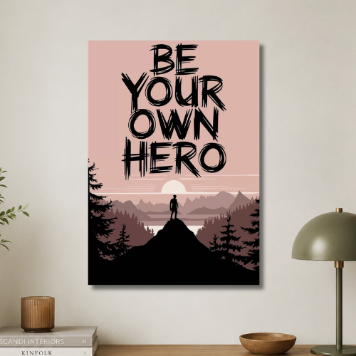 Be your own hero wall poster