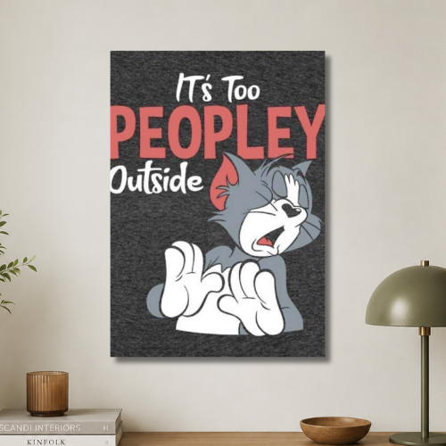 It's too peopley outside wall poster