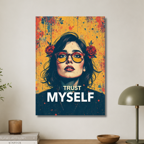 Trust myself wall poster