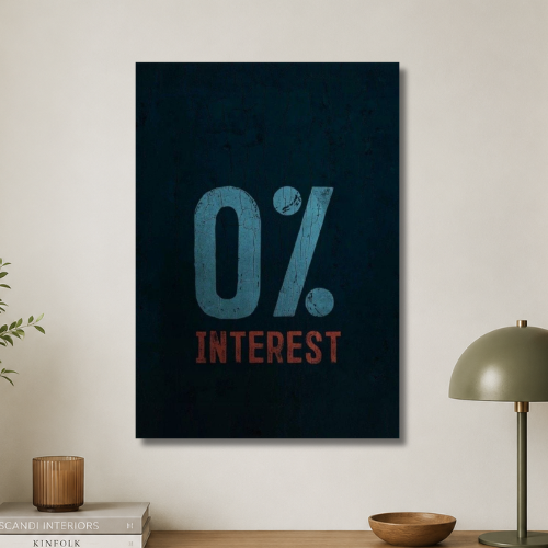 0% interest wall poster