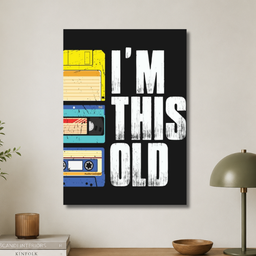 I'm this old wall poster