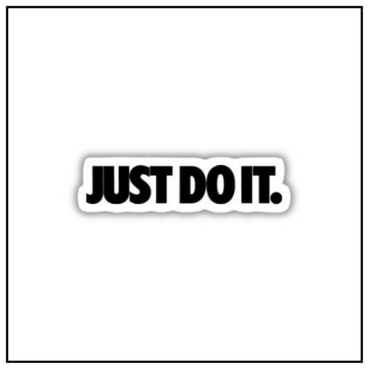 Just Do It Sticker