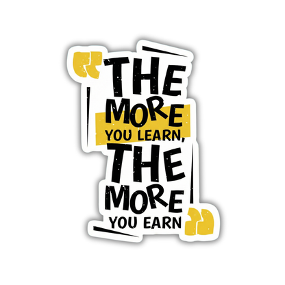 The more you learn, the more you earn