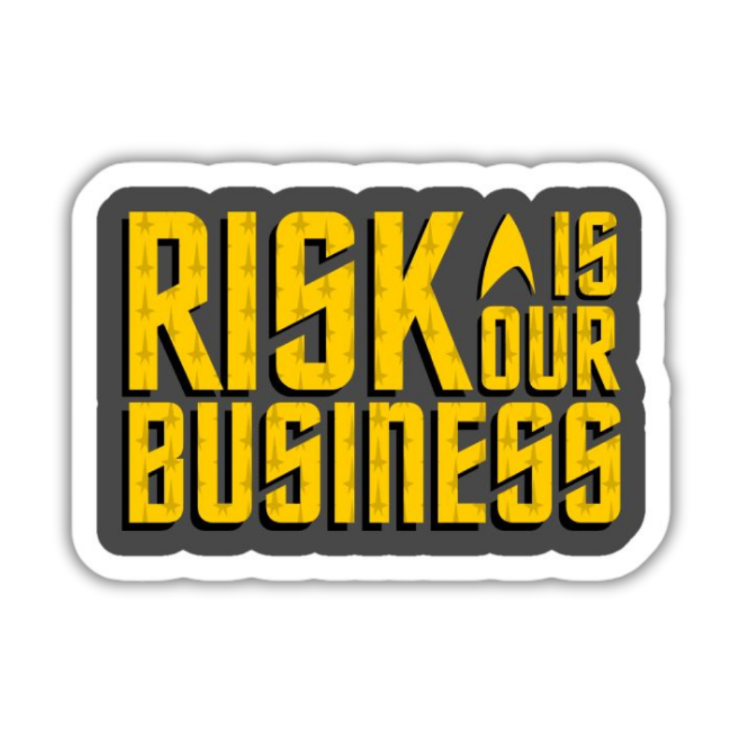 Risk is our business Sticker