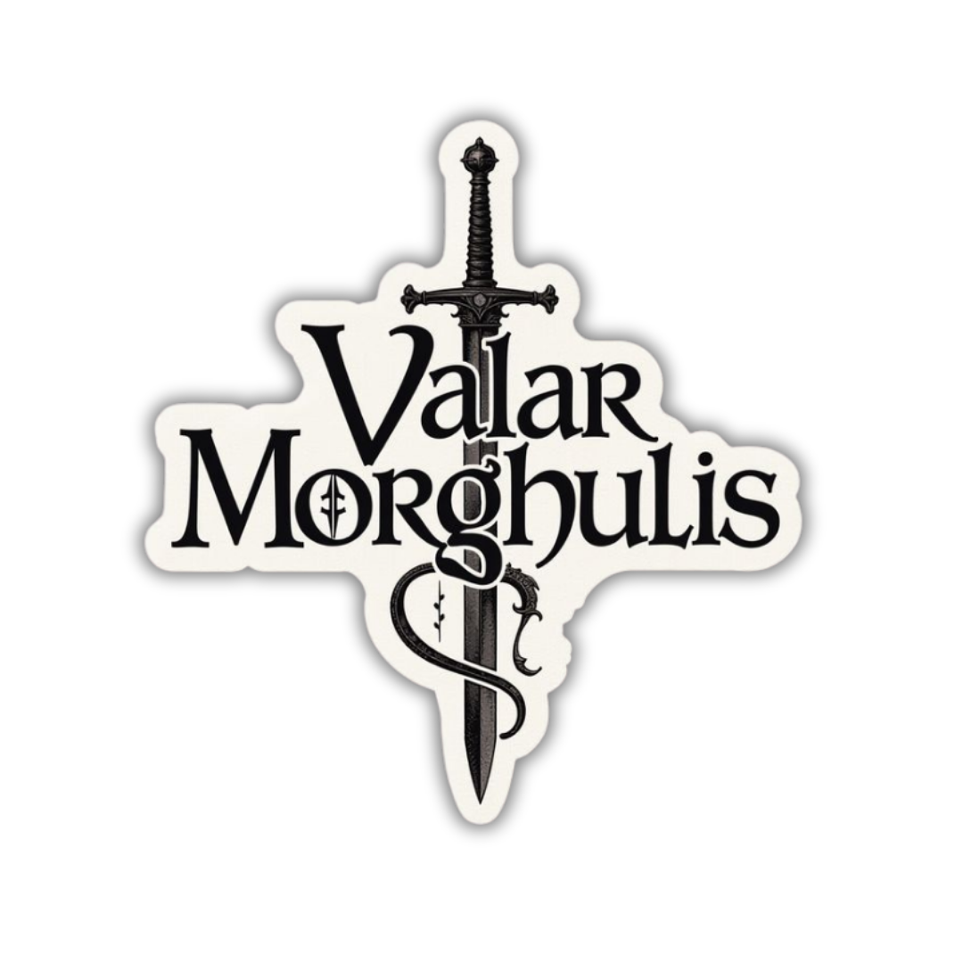 Valar Morghulis Sticker