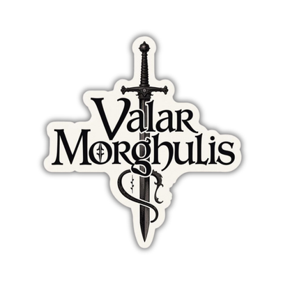 Valar Morghulis Sticker