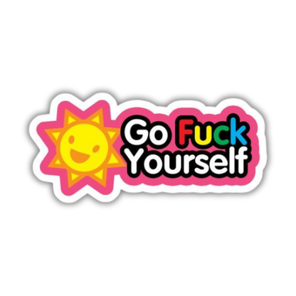 Go fuck yourself Sticker