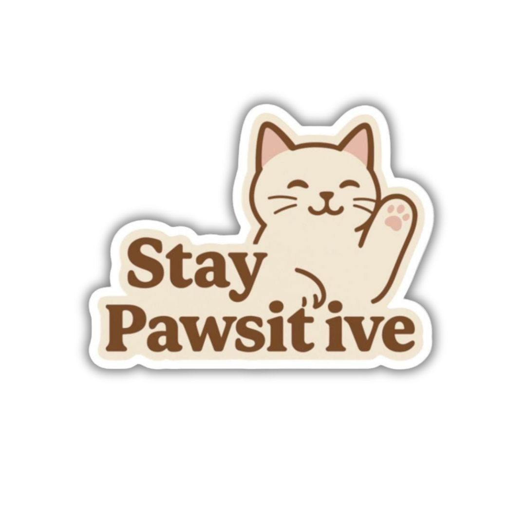Stay pawstive Sticker
