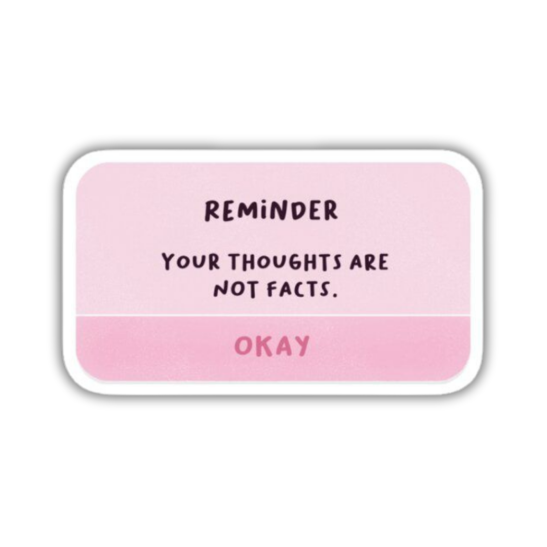 Reminder your thoughts are not facts Sticker