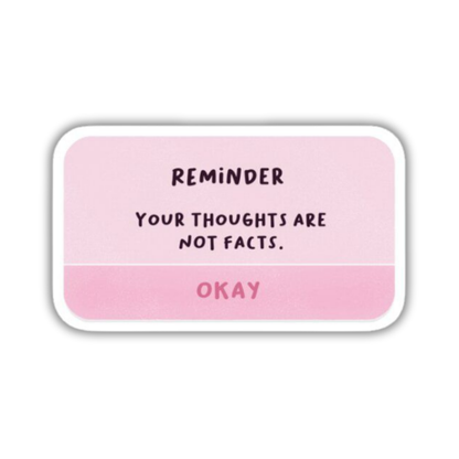 Reminder your thoughts are not facts Sticker