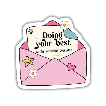 Doing your best looks different everyday Sticker