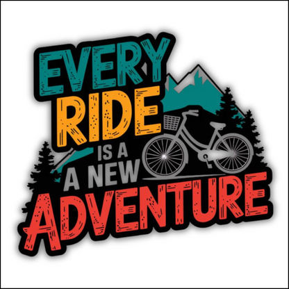 Every Ride is a New Adventure Sticker