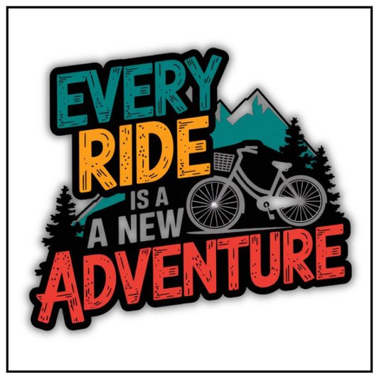Every Ride is a New Adventure Sticker