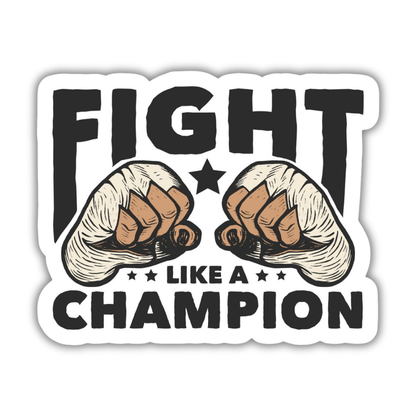 Fight like a champion Sticker