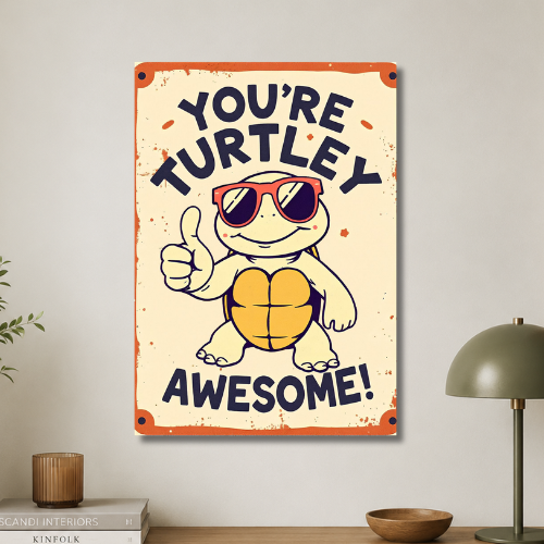 You're turtley awesome  wall poster