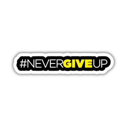 Never Give Up Sticker