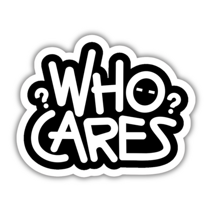 Who Cares Sticker