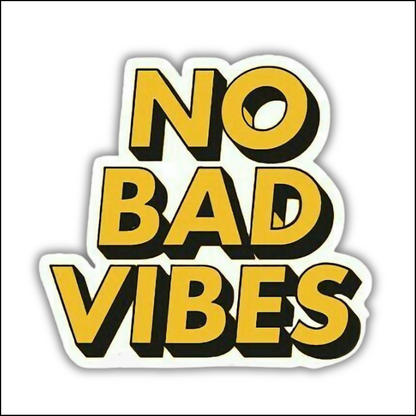 No Bad Vibes Sticker