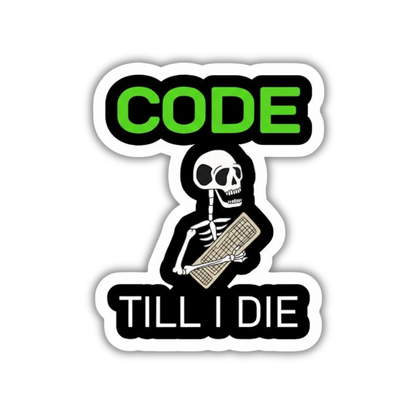Code till I die sticker