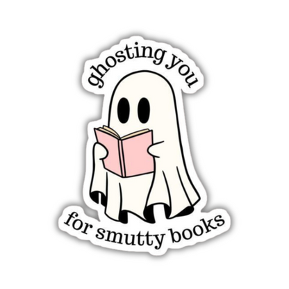Ghosting You For Smutty Books Sticker