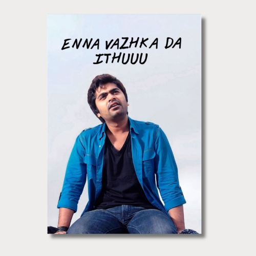 Enna Vazhka Da Idhu STR Wall Poster