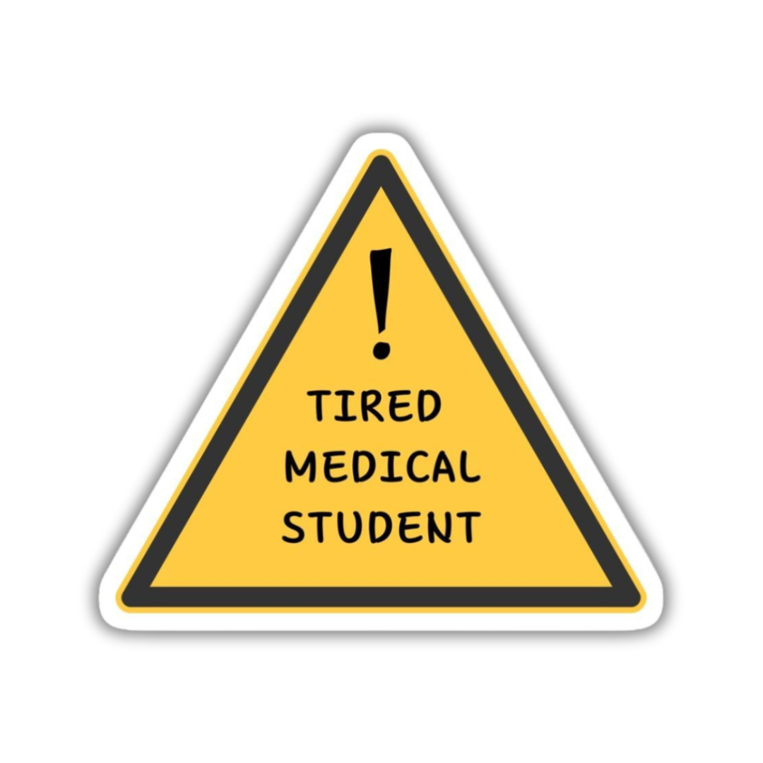 Tired Medical Student Sticker