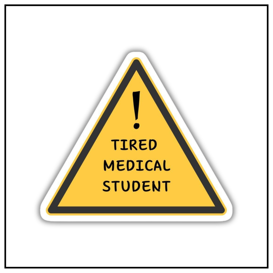Tired Medical Student Sticker