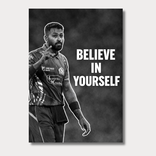 Hardik Pandya Believe In Yourself Wall Poster