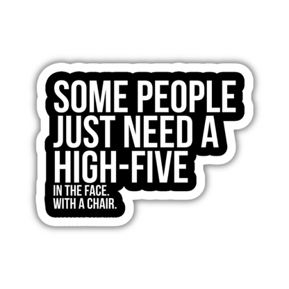 Some People Just Need a High-Five Sticker