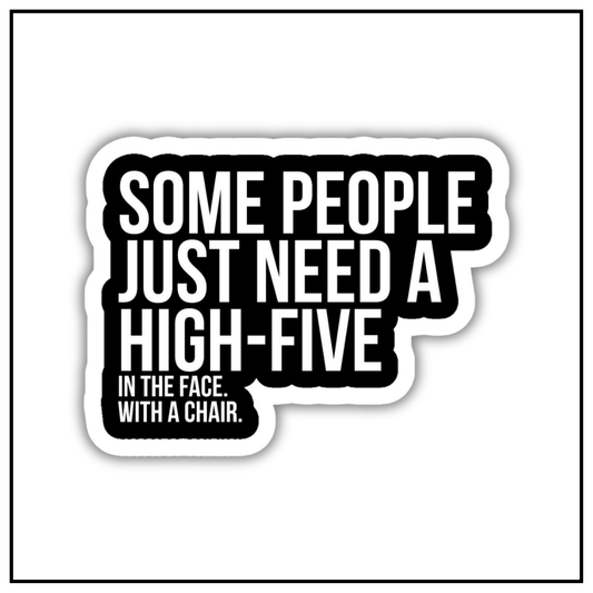 Some People Just Need a High-Five Sticker